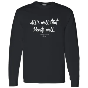 All's Well - Long Sleeve Shirt