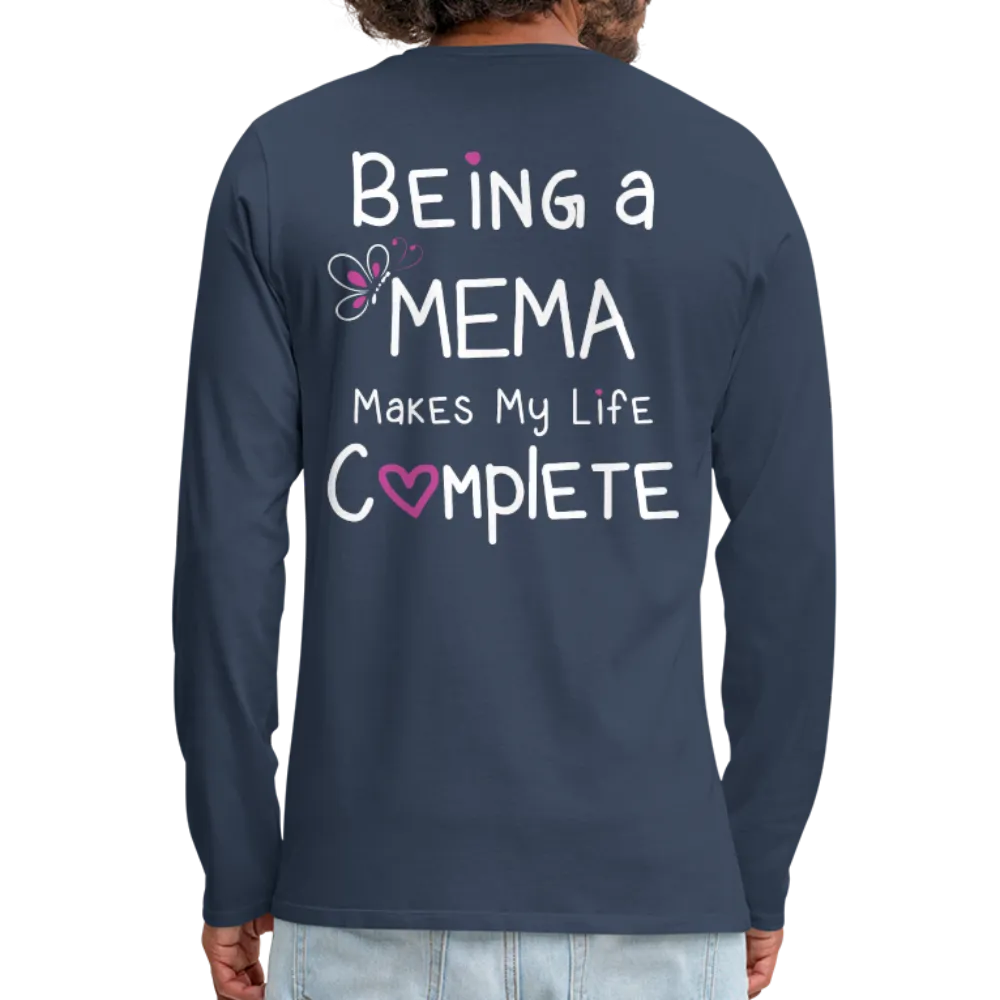 Being a Mema Makes My Life Complete Men's Premium Long Sleeve T-Shirt