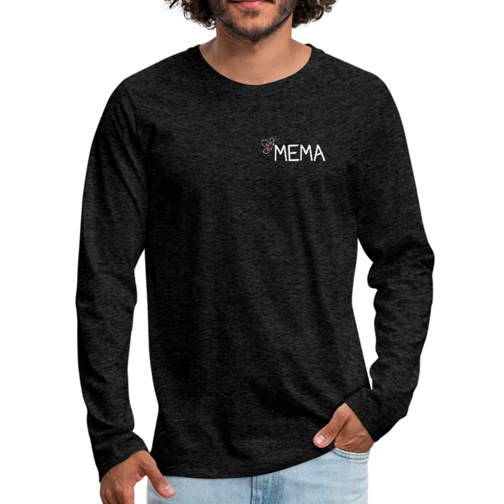 Being a Mema Makes My Life Complete Men's Premium Long Sleeve T-Shirt