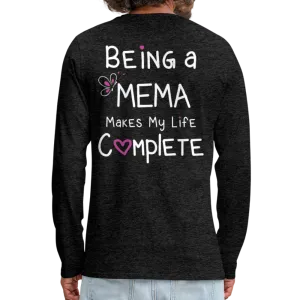 Being a Mema Makes My Life Complete Men's Premium Long Sleeve T-Shirt