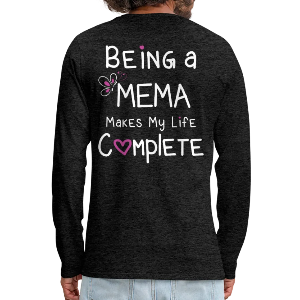 Being a Mema Makes My Life Complete Men's Premium Long Sleeve T-Shirt