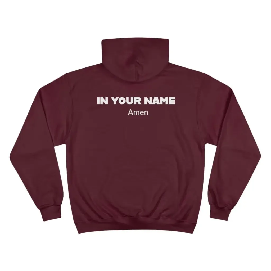 In Your Name Amen Champion Hoodie Hooded Sweatshirt | Oversize Religious Aesthetic Streetwear | Essential Gift For Her, Him to show Faith