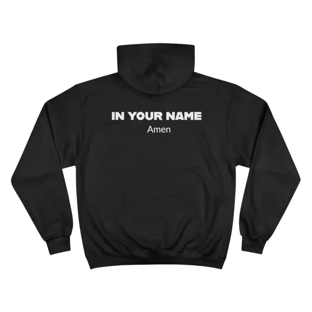 In Your Name Amen Champion Hoodie Hooded Sweatshirt | Oversize Religious Aesthetic Streetwear | Essential Gift For Her, Him to show Faith
