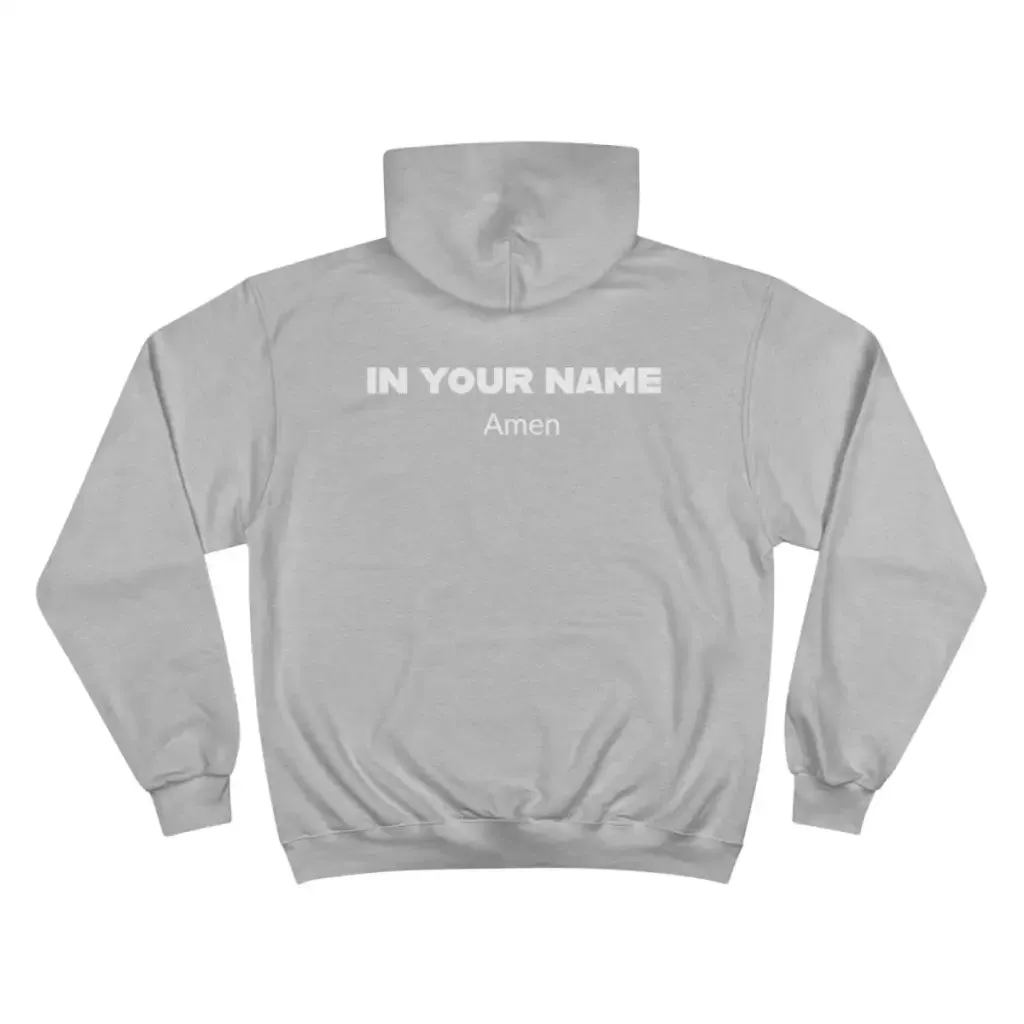 In Your Name Amen Champion Hoodie Hooded Sweatshirt | Oversize Religious Aesthetic Streetwear | Essential Gift For Her, Him to show Faith