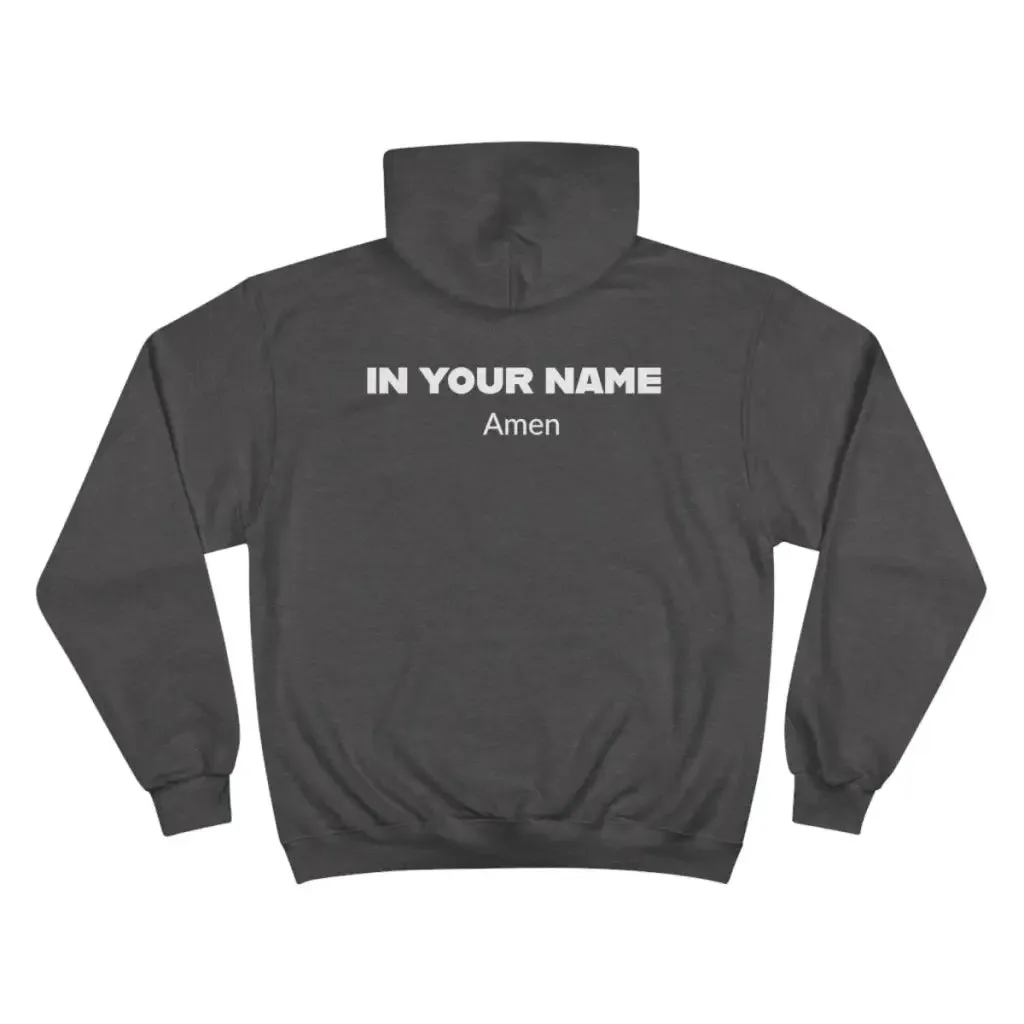 In Your Name Amen Champion Hoodie Hooded Sweatshirt | Oversize Religious Aesthetic Streetwear | Essential Gift For Her, Him to show Faith