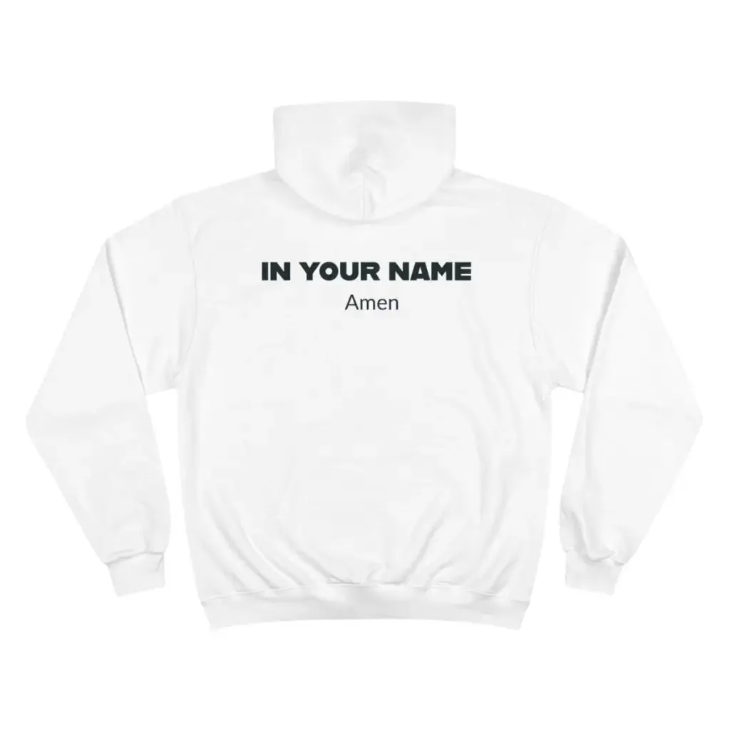 In Your Name Amen Champion Hoodie Hooded Sweatshirt | Oversize Religious Aesthetic Streetwear | Essential Gift For Her, Him to show Faith