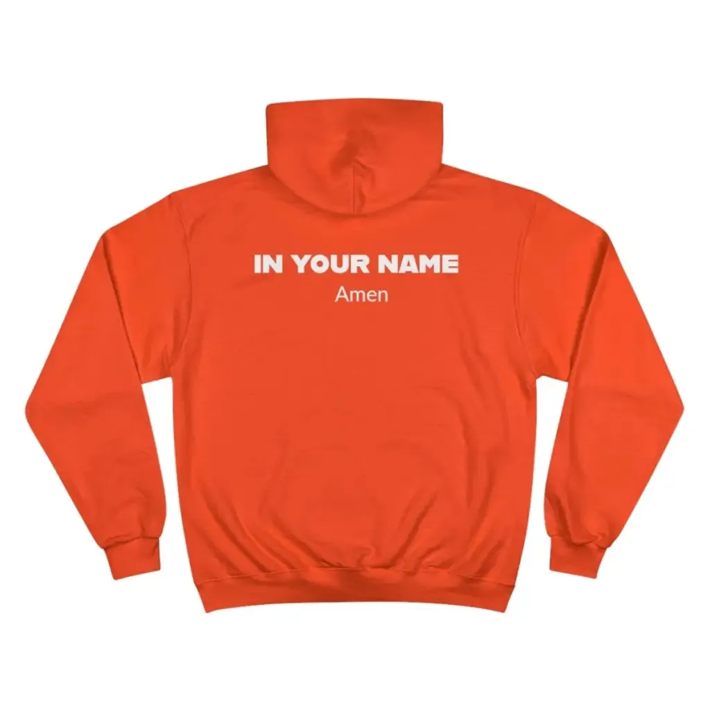 In Your Name Amen Champion Hoodie Hooded Sweatshirt | Oversize Religious Aesthetic Streetwear | Essential Gift For Her, Him to show Faith