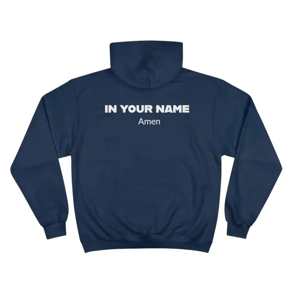 In Your Name Amen Champion Hoodie Hooded Sweatshirt | Oversize Religious Aesthetic Streetwear | Essential Gift For Her, Him to show Faith