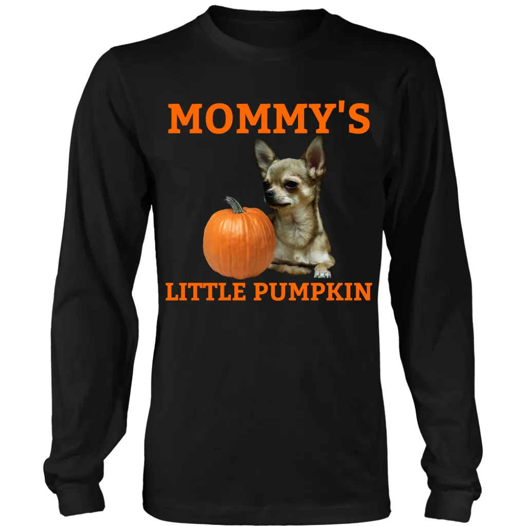 Mommy's Little Pumpkin Shirt - Chihuahua