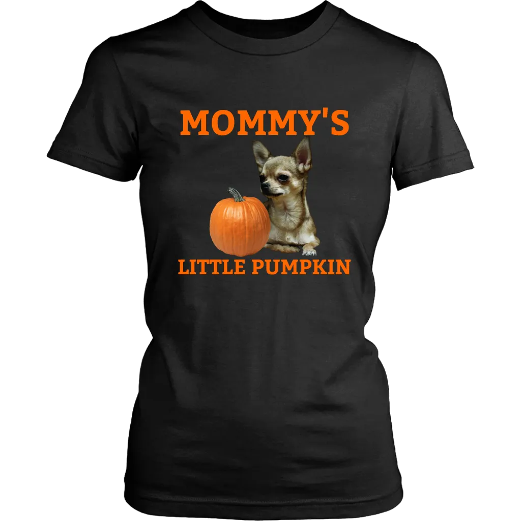 Mommy's Little Pumpkin Shirt - Chihuahua